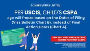Read more about the article Per USCIS, Child’s CSPA age will freeze based on the Dates of Filing (Visa Bulletin Chart B), instead of Final Action Dates (Chart A).